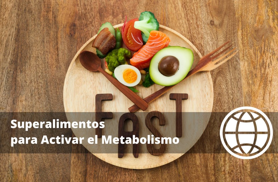 Superalimentos para Activar el Metabolismo Guía Completa para Optimizar tu Salud